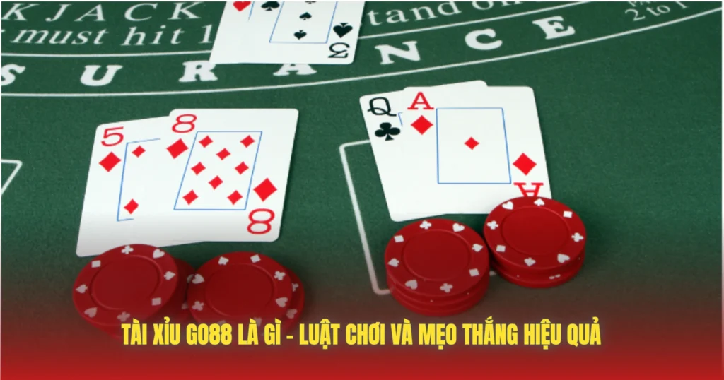 tai xiu go88 la gi luat choi va meo thang hieu qua